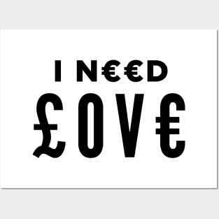 I Need Love_v2 Posters and Art